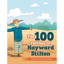 (영문도서) The 100 Patches of Hayward Stilton Paperback, Archway Publishing, English, 9781665722681