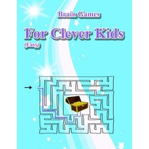 Brain Games for Clever Kids(Easy): Puzzle Book For Smart Kids Puzzles to Exercise Your Mind for age... Paperback, Independently Published, English, 9798585938146