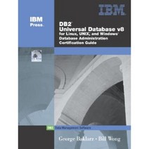 DB2 Universal Database V8 for Linux UNIX and Windows Database Administration Certific..., Prentice Hall