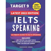 (영문도서) Ielts Speaking 2022 - Latest Topics: Solved Cue Card Topics and Follow Up Questions Paperback, Independently Published, English, 9798414305651