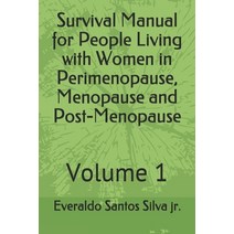 Survival Manual for People Living with Women in Perimenopause Menopause and Post-Menopause: Volume 1 Paperback, Independently Published, English, 9798570475809