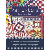 Patchwork Quilt Coloring Book: Quilting Designs & Patterns Coloring for adults Paperback, Independently Published, English, 9798566883496