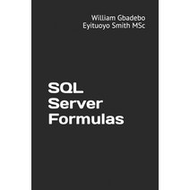 SQL Server Formulas Paperback, Independently Published, English, 9781973409557