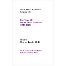 (영문도서) Death And Anti-Death Volume 19: One Year After Judith Jarvis Thomson (1929-2020) Paperback, Ria University Press, English, 9781934297360