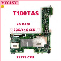 T100TAS Z3775 CPU 2G-RAM 32G/64G SSD 메인 보드 ASUS T100TA T100TAN t100탐 태블릿 노트북 마더보드 테스트 완료 중고, [01] 2G-32G