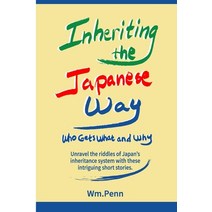 (영문도서) Inheriting the Japanese Way: Who Gets What and Why Paperback, Forest River Press, English, 9784902422047