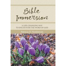 Bible Immersion: A Life-Changing Way to Encounter the Word of God Hardcover, WestBow Press, English, 9781973629856