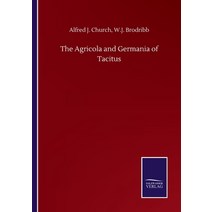 The Agricola and Germania of Tacitus Paperback, Salzwasser-Verlag Gmbh