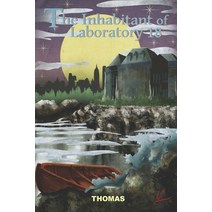 (영문도서) The Inhabitant of Laboratory 18 Paperback, Independently Published, English, 9781089413073