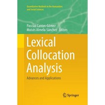 (영문도서) Lexical Collocation Analysis: Advances and Applications Paperback, Springer, English, 9783030064662