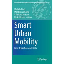Smart Urban Mobility: Law Regulation and Policy Hardcover, Springer