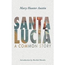 Santa Lucia: A Common Story Paperback, Hastings College Press