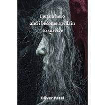 (영문도서) I was a hero and i become a villain to survive Paperback, Oliver Patel, English, 9788219215743