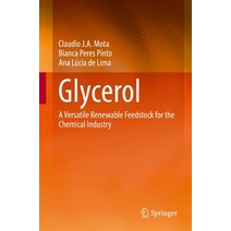 (영문도서) Glycerol: A Versatile Renewable Feedstock for the Chemical Industry Hardcover, Springer, English, 9783319593746