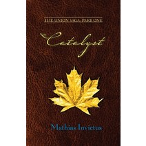 Catalyst: The Union Saga: Part One Paperback, Luminade Publishing, English, 9781734783520