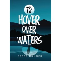 (영문도서) To Hover Over Waters Hardcover, Idun, English, 9781950385744