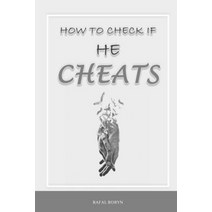 How to check if he cheats: Guide book about infidelity in marriage / betrayed and betrayer Paperback, Independently Published, English, 9798574006375