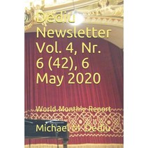 Dediu Newsletter Vol. 4 Nr. 6 (42) 6 May 2020: World Monthly Report Paperback, Derc Publishing House
