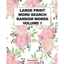 (영문도서) Large Print Word Search: Random Words Volume 1 Paperback, Blurb, English, 9781006630392