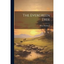 (영문도서) The Evergreen Tree Paperback, Legare Street Press, English, 9781022006201