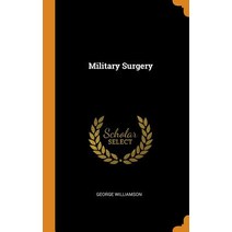 (영문도서) Military Surgery Hardcover, Franklin Classics, English, 9780342679874