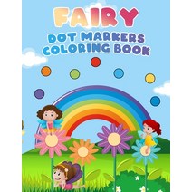 Fairy Dot Markers Coloring Book: Fairy Do a Dot Coloring Book Dot Markers Activities Art Paint Daub... Paperback, Independently Published, English, 9798718400434