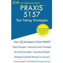 PRAXIS 5157 Test Taking Strategies: PRAXIS 5157 Exam - Free Online Tutoring - The latest strategies ... Paperback, Jcm Test Preparation Group