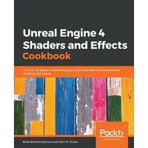 Unreal Engine 4 Shaders and Effects Cookbook, Packt Publishing