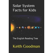 (영문도서) Solar System Facts for Kids: The English Reading Tree Paperback, Createspace Independent Pub..., 9781539155447