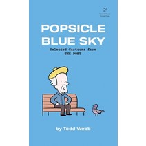 Popsicle Blue Sky: Selected Cartoons from THE POET - Volume 1 Paperback, Second House, English, 9780986162190