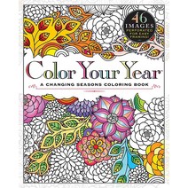Color Your Year: A Changing Seasons Coloring 북 페이퍼백