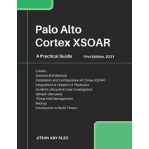 Palo Alto Cortex XSOAR: A Practical Guide Paperback, Independently Published, English, 9798722428387