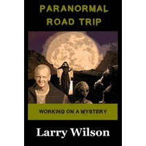 Paranormal Road Trip: Working on a Mystery Paperback, Chiller Books