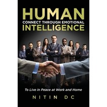 (영문도서) Human Connect Through Emotional Intelligence: To Live in Peace at Work and Home Paperback, Booktrail Publishing, English, 9781637673423