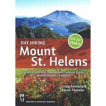 Day Hiking Mount St. Helens: National volcanic monument-nature trails-winter routes-summit, Mountaineers Books