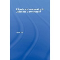 Ellipsis and Wa-Marking in Japanese Conversation Paperback, Routledge