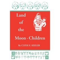 Land of the Moon-Children: The Primitive San Blas Culture in Flux Paperback, University of Georgia Press