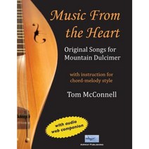 Music from the Heart: Original Songs for Mountain Dulcimer Paperback, Airway Publishing