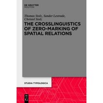 The Crosslinguistics of Zero-Marking of Spatial Relations Hardcover, de Gruyter