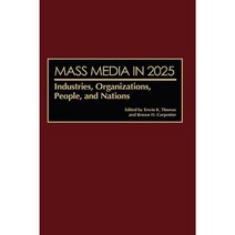 Mass Media in 2025: Industries Organizations People and Nations Hardcover, Greenwood Publishing Group