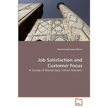 Job Satisfaction and Customer Focus Paperback, VDM Verlag