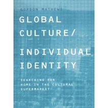 Global Culture/Individual Identity: Searching for Home in the Cultural Supermarket Paperback, Routledge