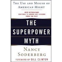 The Superpower Myth: The Use and Misuse of American Might Paperback, Wiley (TP)