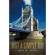 Just a Simple Job Hardcover, Authorhouse