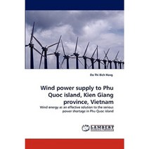 Wind Power Supply to Phu Quoc Island Kien Giang Province Vietnam Paperback, LAP Lambert Academic Publishing