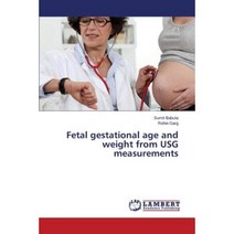 Fetal Gestational Age and Weight from Usg Measurements Paperback, LAP Lambert Academic Publishing