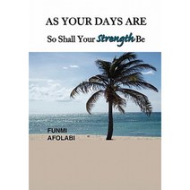 As Your Days Are So Shall Your Strength Be Hardcover, Xlibris