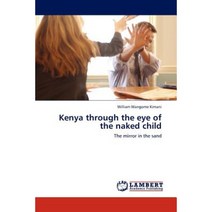 Kenya Through the Eye of the Naked Child Paperback, LAP Lambert Academic Publishing