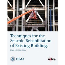Techniques for the Seismic Rehabilitation of Existing Buildings (Fema 547) Paperback, Createspace