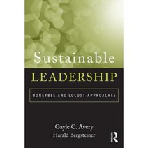 Sustainable Leadership: Honeybee and Locust Approaches Paperback, Routledge